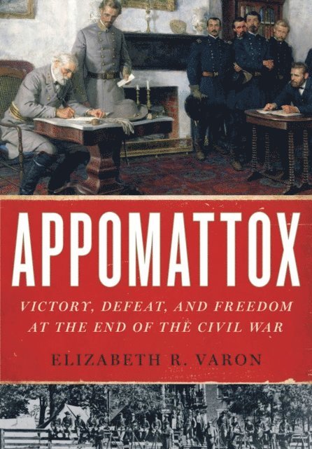 Elizabeth R. Varon - Appomattox, E-bok
