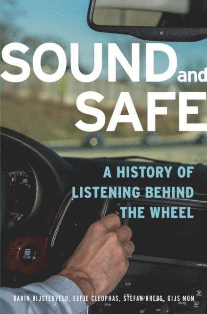 Gijs Mom, Stefan Krebs, Eefje Cleophas, Karin Bijsterveld - Sound and Safe, E-bok