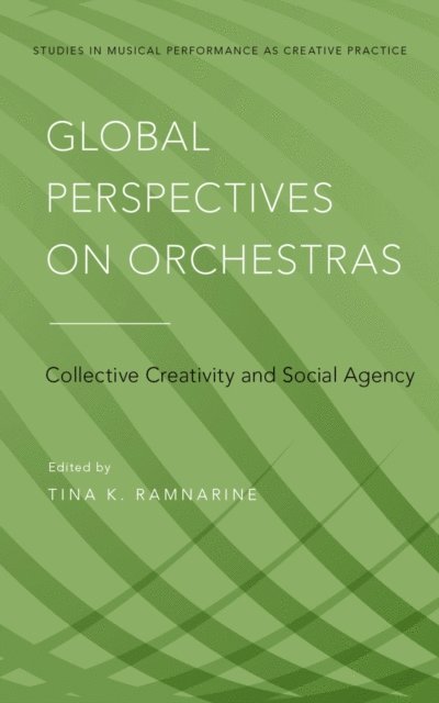 Tina K. Ramnarine - Global Perspectives on Orchestras, E-bok