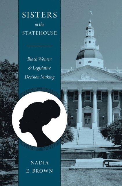 Nadia E. Brown - Sisters in the Statehouse, E-bok