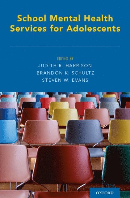 Steven W. Evans, Brandon K. Schultz, Judith R. Harrison - School Mental Health Services for Adolescents, E-bok