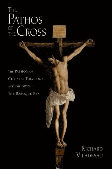Richard Viladesau - Pathos of the Cross, E-bok