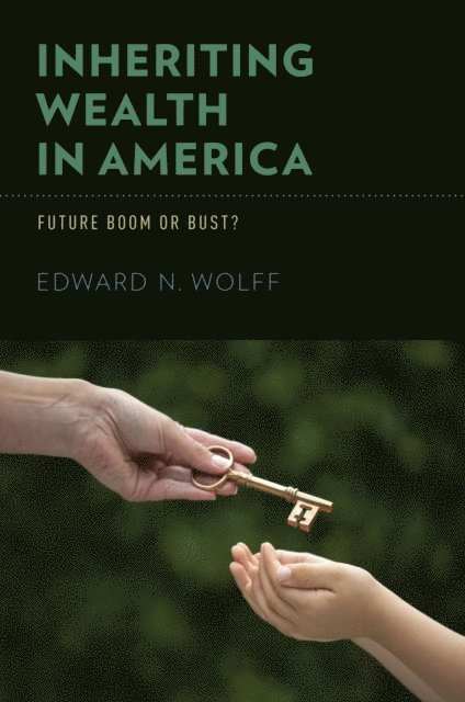 Edward N. Wolff - Inheriting Wealth in America, E-bok