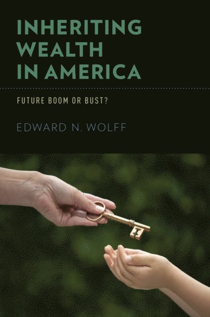 Edward N. Wolff - Inheriting Wealth in America, E-bok