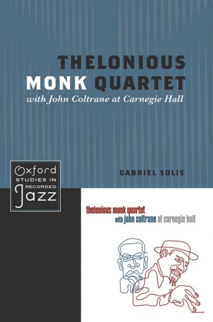Gabriel Solis - Thelonious Monk Quartet with John Coltrane at Carnegie Hall, E-bok