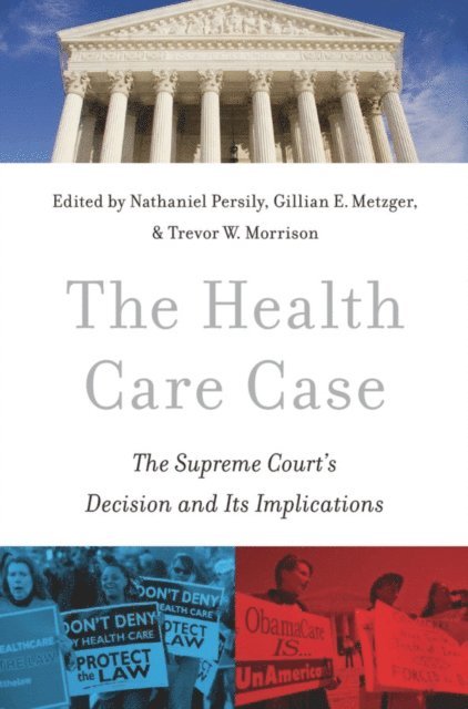 Trevor W. Morrison, Gillian E. Metzger, Nathaniel Persily - Health Care Case, E-bok