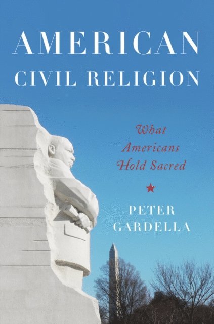 Peter Gardella - American Civil Religion, E-bok