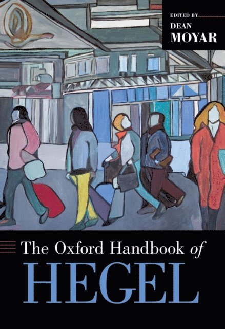Dean Moyar - Oxford Handbook of Hegel, E-bok