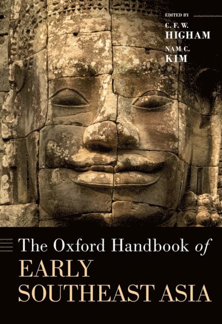 Nam C. Kim, C.F.W. Higham - Oxford Handbook of Early Southeast Asia, E-bok