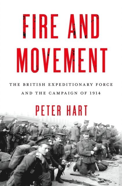 Peter Hart - Fire and Movement, E-bok