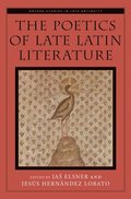 Poetics of Late Latin Literature