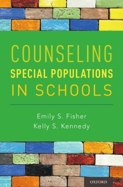 Kelly S. Kennedy, Emily S. Fisher - Counseling Special Populations in Schools, E-bok