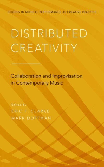 Mark Doffman, Eric F. Clarke - Distributed Creativity, E-bok
