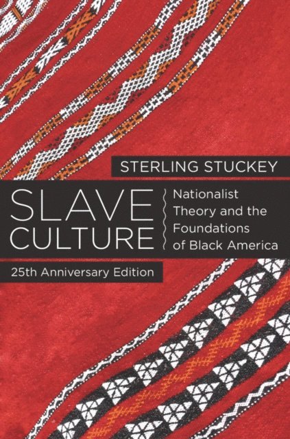 Sterling Stuckey - Slave Culture, E-bok. Tillgänglighet: Lägg i varukorg