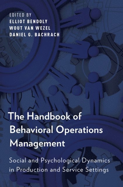 Daniel G. Bachrach, Wout van Wezel, Elliot Bendoly - Handbook of Behavioral Operations Management, E-bok