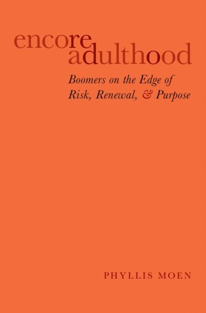 Phyllis Moen - Encore Adulthood, E-bok