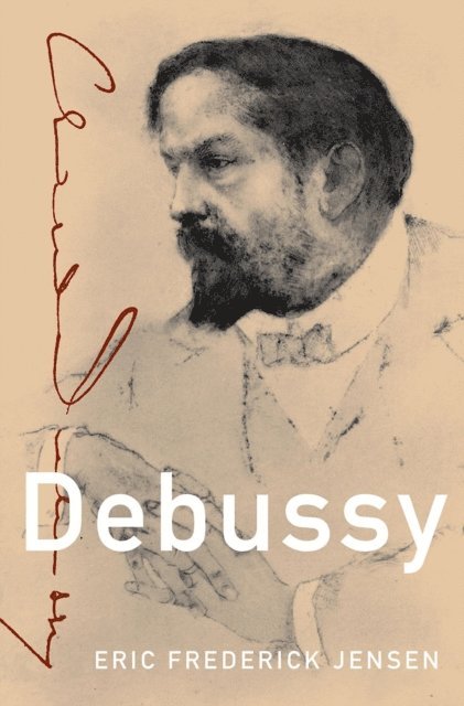 Eric Frederick Jensen - Debussy, E-bok. Tillgänglighet: Lägg i varukorg
