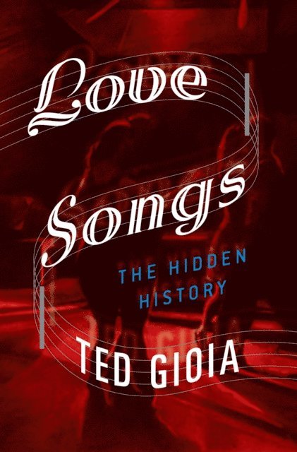 Ted Gioia - Love Songs, E-bok