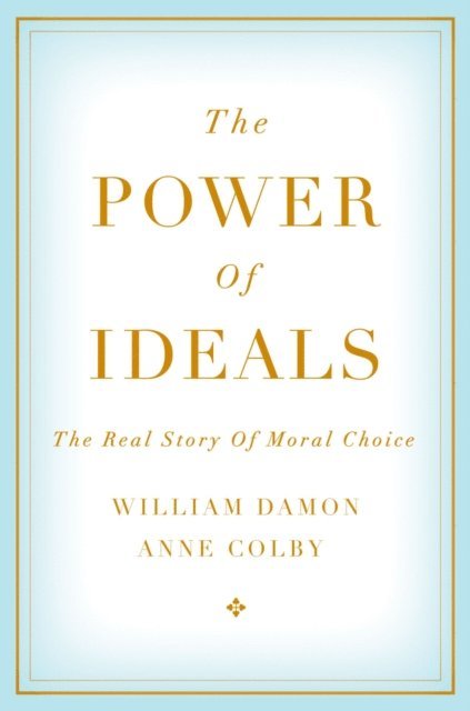 Anne Colby, William Damon - Power of Ideals, E-bok