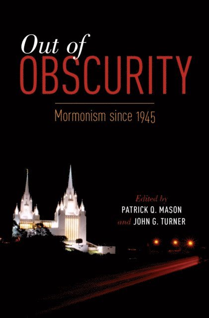 John G. Turner, Patrick Q. Mason - Out of Obscurity, E-bok