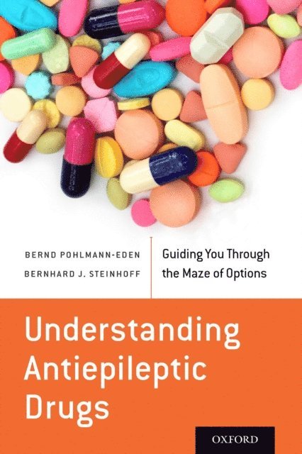 Bernhard J. Steinhoff, Bernd Pohlmann-Eden - Understanding Antiepileptic Drugs, E-bok