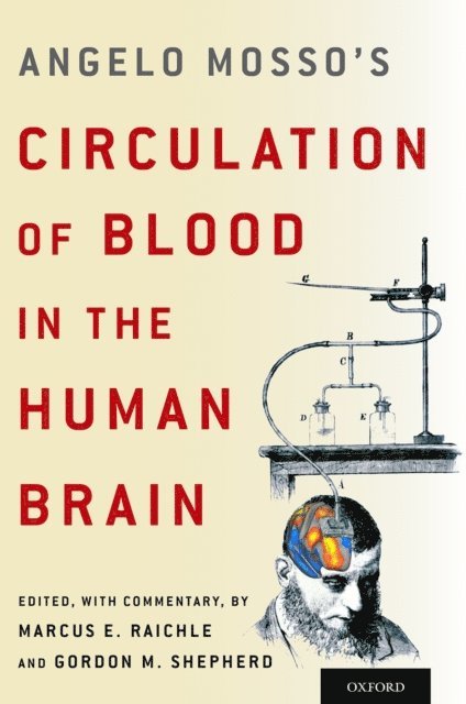 Christiane Nockels Fabbri, Gordon M. Shepherd, Marcus E. Raichle - Angelo Mosso's Circulation of Blood in the Human Brain, E-bok