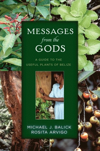 Rosita Arvigo, Michael J. Balick - Messages from the Gods, E-bok
