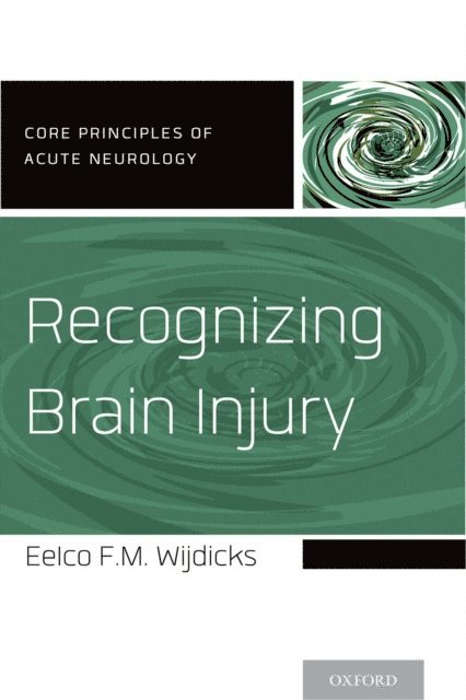 Eelco F.M. Wijdicks - Recognizing Brain Injury, E-bok