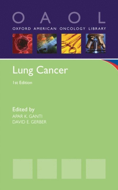 David E. Gerber, Apar Kishor Ganti - Lung Cancer, E-bok