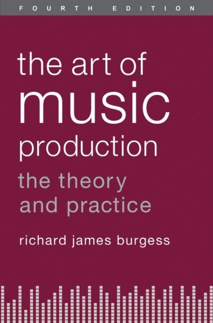 Richard James Burgess - Art of Music Production, E-bok. Tillgänglighet: Lägg i varukorg