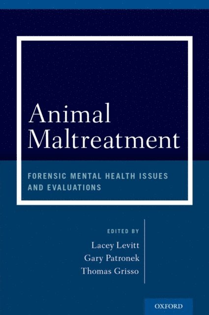 Thomas Grisso, Gary Patronek, Lacey Levitt - Animal Maltreatment, E-bok