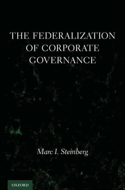 Marc I. Steinberg - Federalization of Corporate Governance, E-bok