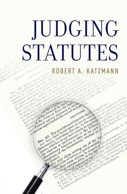 Robert A. Katzmann - Judging Statutes, E-bok