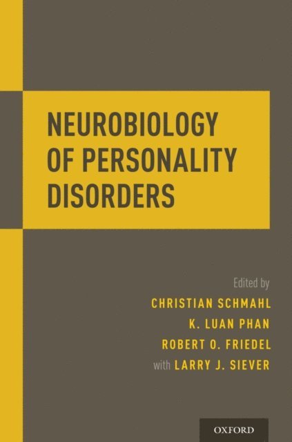 Dr Robert O. Friedel, Dr K. Luan Phan, Dr Christian Schmahl - Neurobiology of Personality Disorders, E-bok