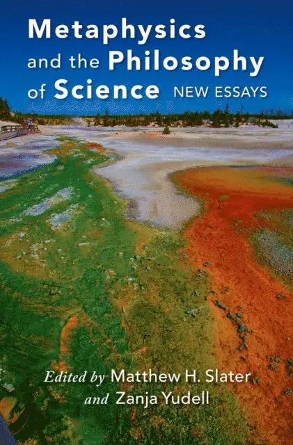 Zanja Yudell, Matthew Slater - Metaphysics and the Philosophy of Science, E-bok. Tillgänglighet: Lägg i varukorg