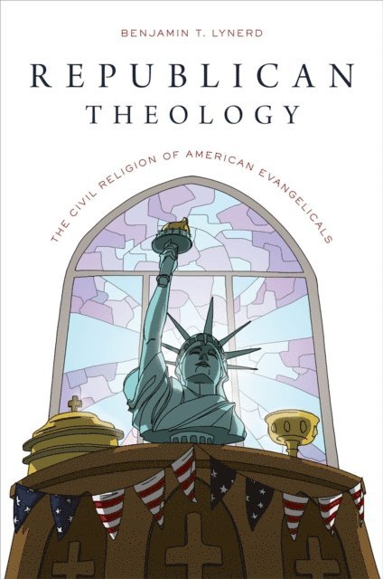 Benjamin T. Lynerd - Republican Theology, E-bok