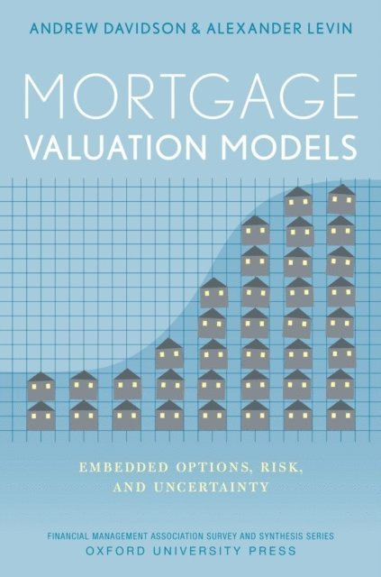Alexander Levin, Andrew Davidson - Mortgage Valuation Models, E-bok