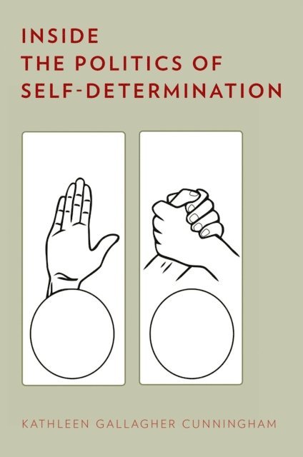 Kathleen Gallagher Cunningham - Inside the Politics of Self-Determination, E-bok
