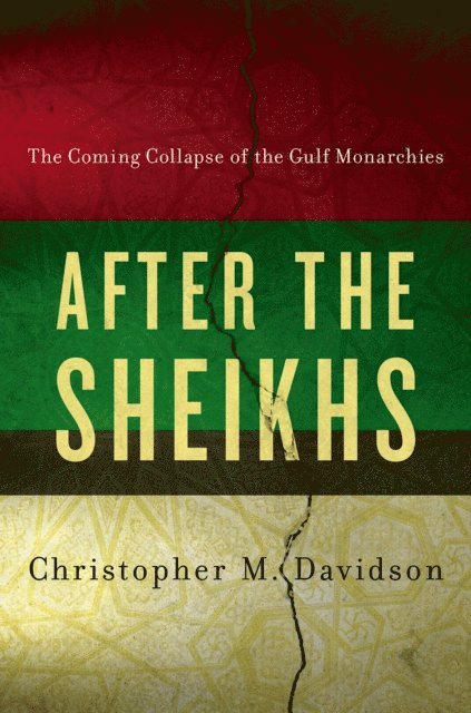 Christopher Davidson - After the Sheikhs, E-bok