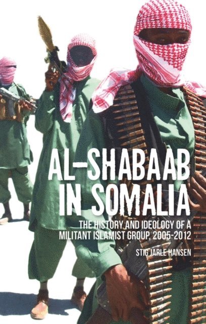 Stig Jarle Hansen - Al-Shabaab in Somalia, E-bok