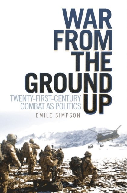 Emile Simpson - War From the Ground Up, E-bok