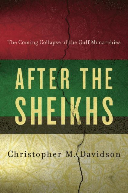 Christopher Davidson - After the Sheikhs, E-bok