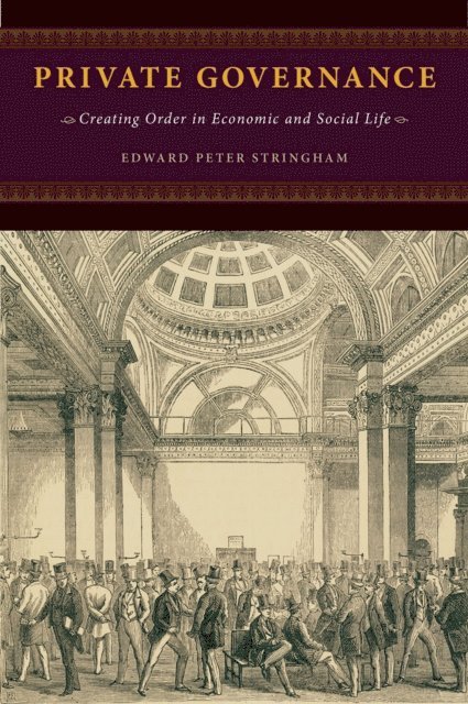 Edward Peter Stringham - Private Governance, E-bok
