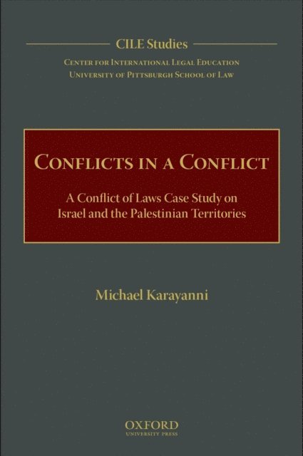 or International Legal EducationCenter for International Legal Education, Michael Karayanni - Conflicts in a Conflict, E-bok