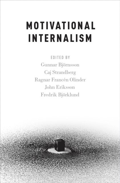 Ragnar Francen Olinder, John Eriksson, Caj Strandberg, Fredrik Bjorklund, Gunnar Bjornsson - Motivational Internalism, E-bok