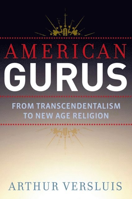 Arthur Versluis - American Gurus, E-bok