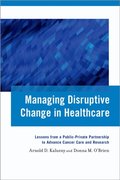 Managing Disruptive Change in Healthcare