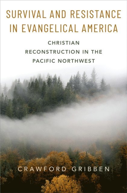 Crawford Gribben - Survival and Resistance in Evangelical America, E-bok
