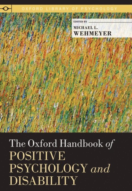Michael L. Wehmeyer - Oxford Handbook of Positive Psychology and Disability, E-bok
