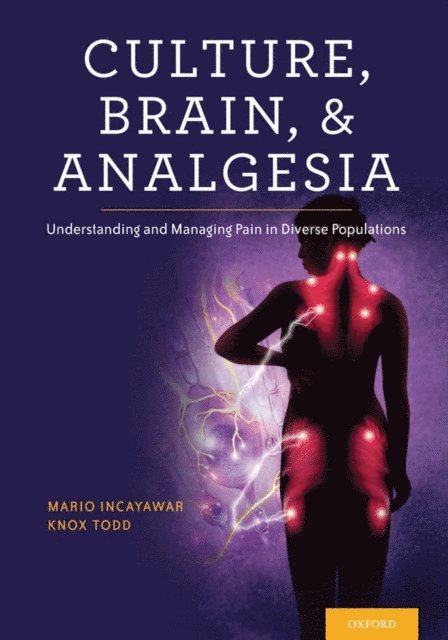 Knox H. Todd, Mario Incayawar - Culture, Brain, and Analgesia, E-bok